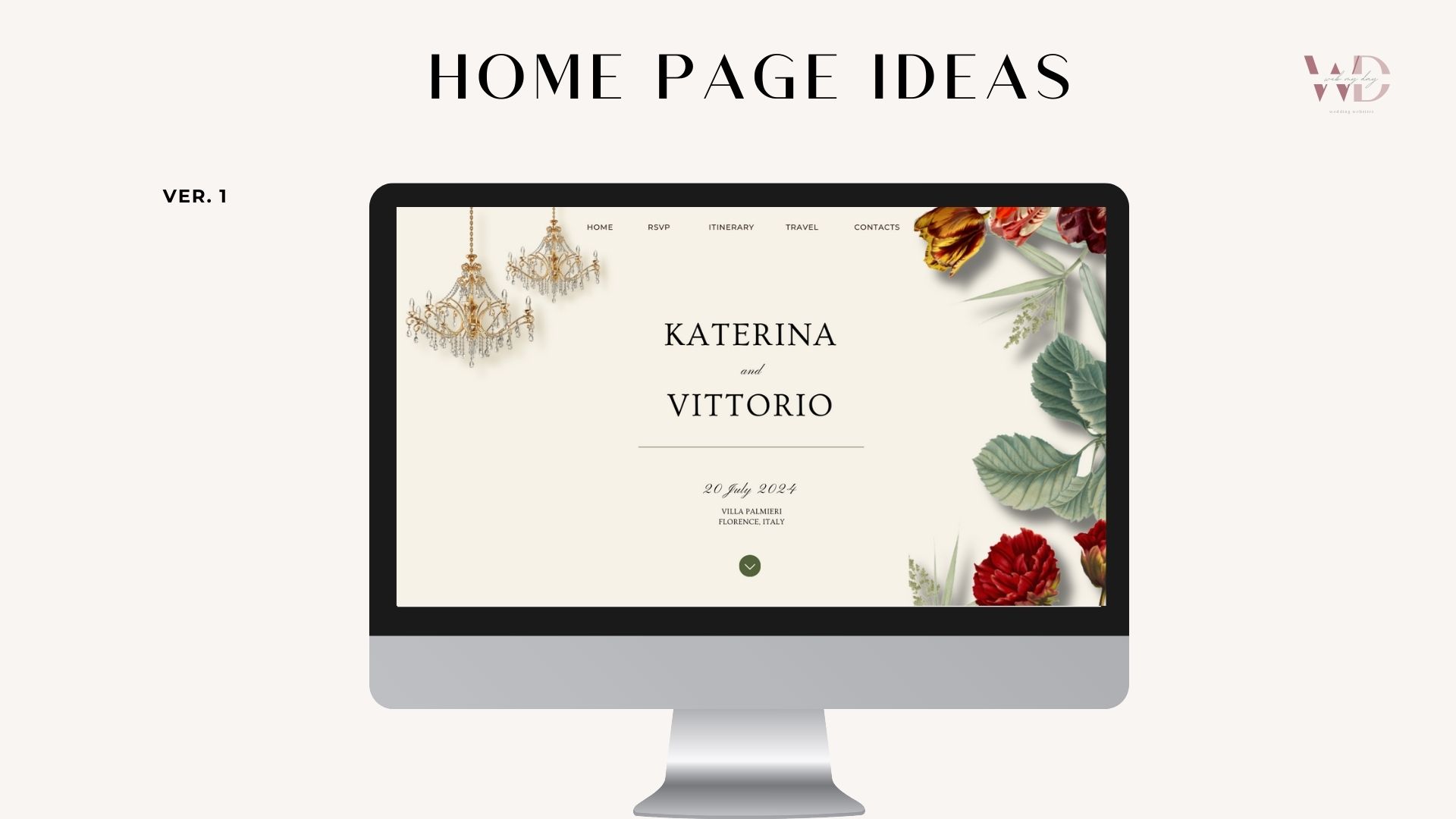 A computer monitor displays a bespoke wedding event website homepage for Katerina and Vittorio, featuring floral decorations, chandeliers, and elegant text. The screen is labeled "HOME PAGE IDEAS" and "VER. 1" on a light background.
