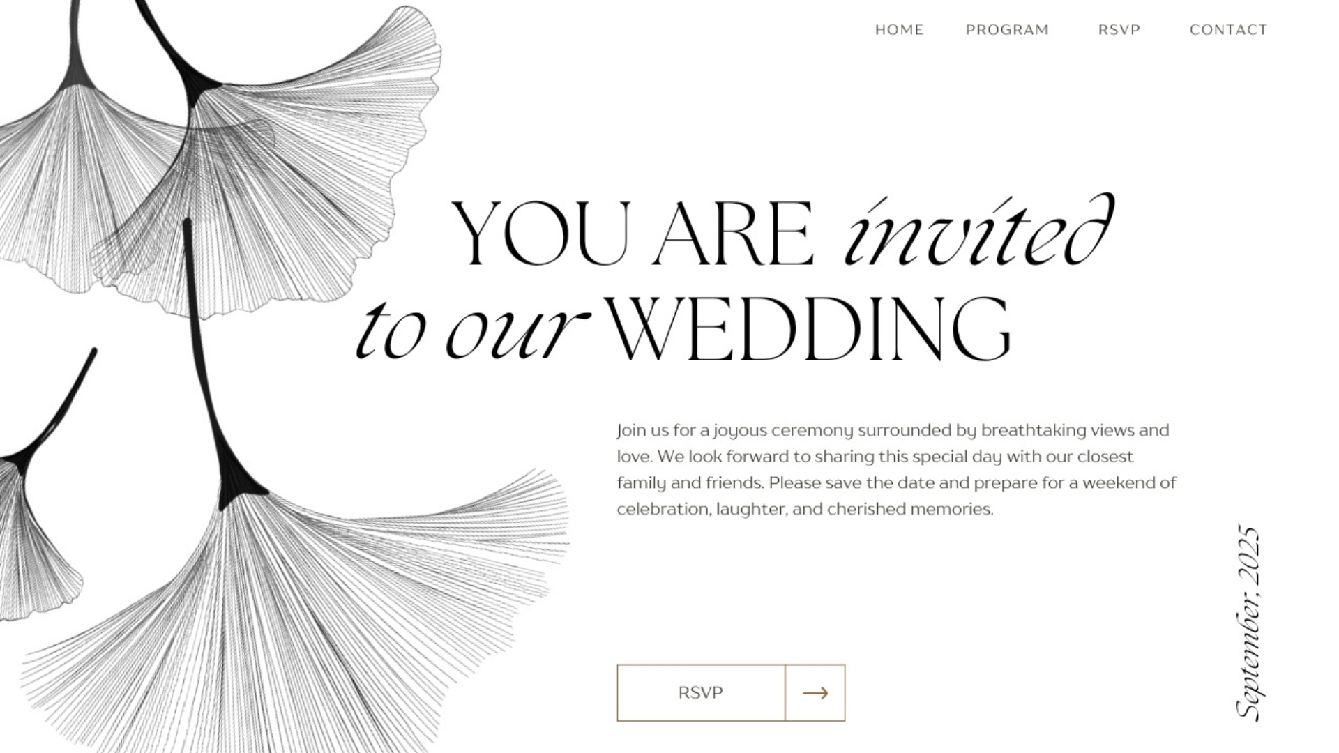 A minimalist luxury wedding invitation featuring delicate black-and-white ginkgo leaves, elegant serif text reading “You are invited to our wedding,” RSVP button, and a slanted “September, 2025” along the edge—perfect for an event website.
