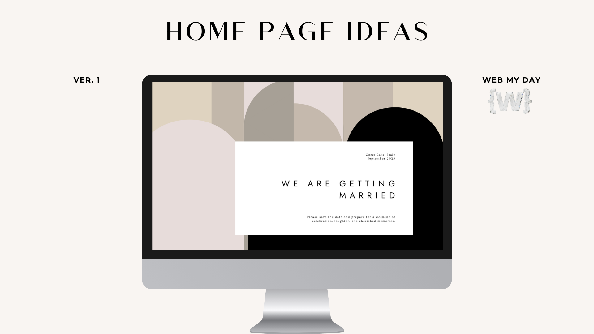 A computer screen displays a bespoke wedding website homepage with abstract arches in beige and gray, featuring the text "We are getting married" and invitation details. "Home Page Ideas" is written above the monitor.